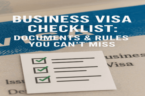Business Visa Checklist Documents & Rules You Can’t Miss