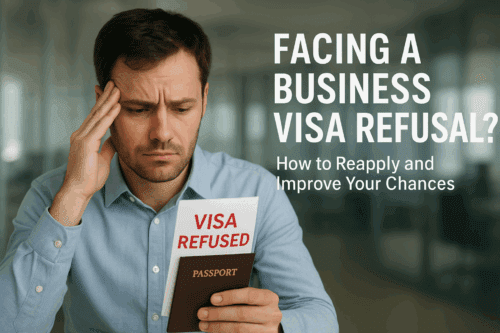 Facing a Business Visa Refusal How to Reapply and Improve Your Chances