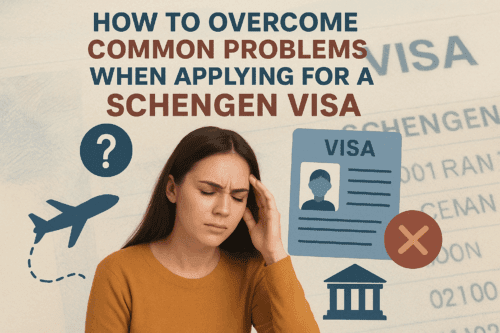 How to overcome common problems when applying for a Schengen Visa